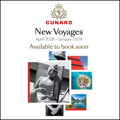 Cunard 2028/2029 Launch - 19th May - 30th June